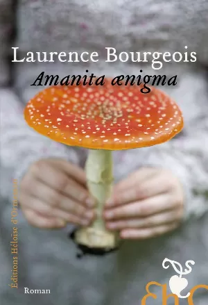 Laurence Bourgeois – Amanita ænigma